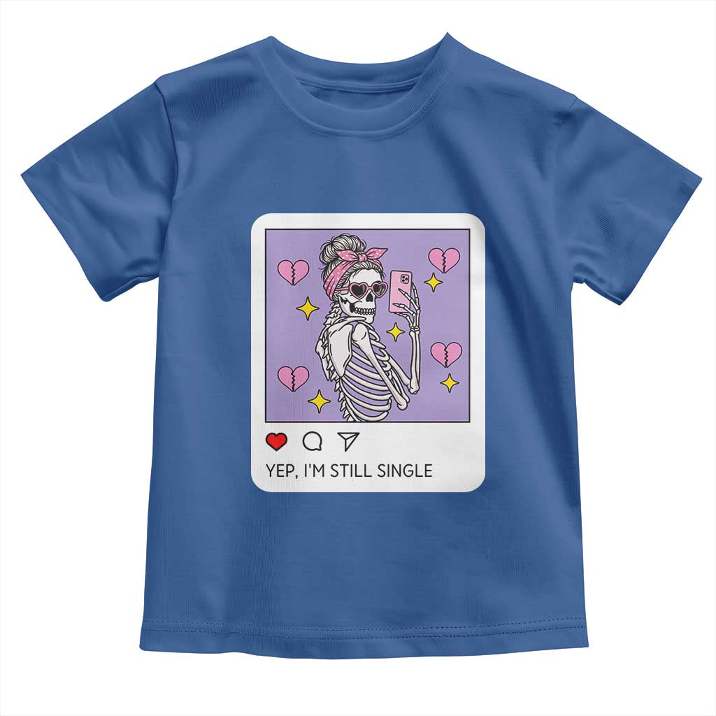Anti Valentine Toddler T Shirt Funny Skeleton Selfie Meme TS14 Royal Blue Print Your Wear