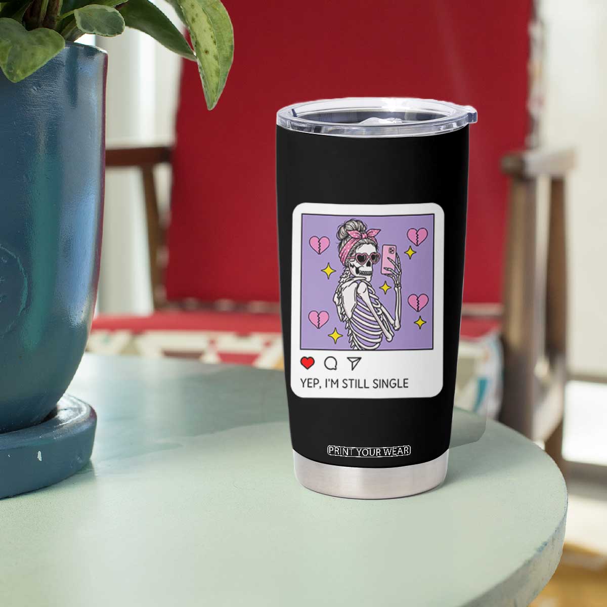 Anti Valentine Tumbler Cup Funny Skeleton Selfie Meme TS14 Print Your Wear