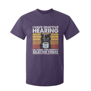 Funny Black Cat Meme T Shirt For Kid I Have Selective Hearing You Were Not Selected Today TS14 Purple Print Your Wear