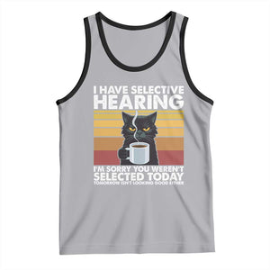 Funny Black Cat Meme Tank Top I Have Selective Hearing You Were Not Selected Today TS14 Athletic Heather Black Print Your Wear
