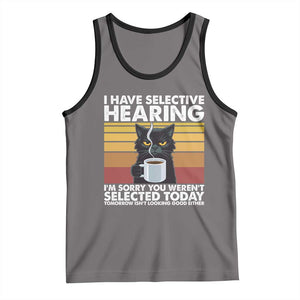 Funny Black Cat Meme Tank Top I Have Selective Hearing You Were Not Selected Today TS14 Deep Heather Black Print Your Wear