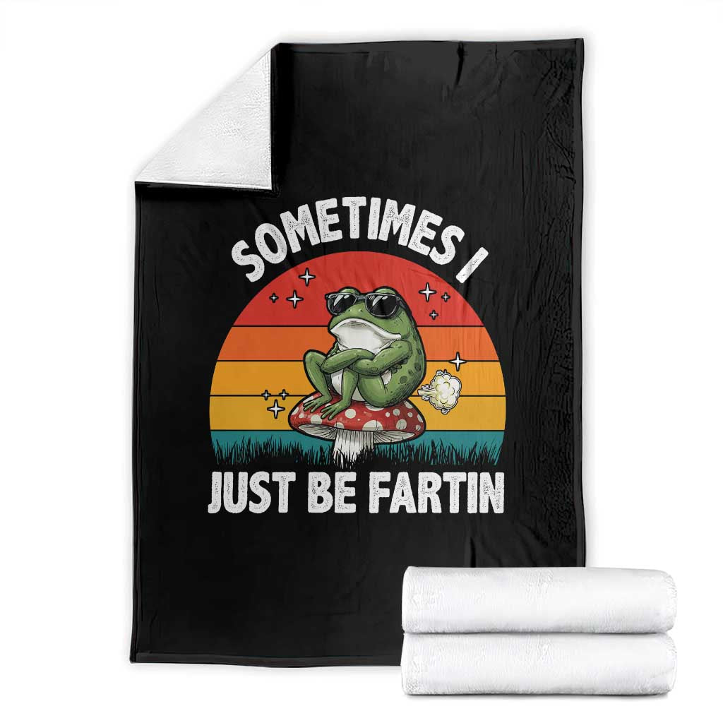 Funny Frog Meme Throw Blanket Sometimes I Just Be Fartin - Print Your Wear