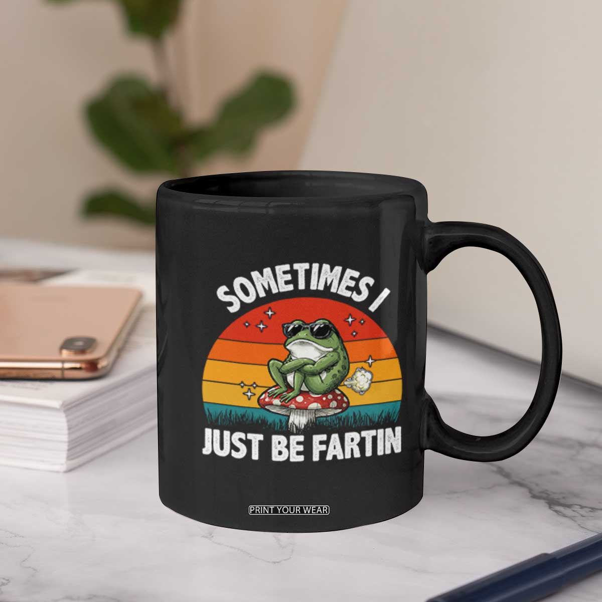 Funny Frog Meme Coffee Mug Sometimes I Just Be Fartin TS14 Print Your Wear