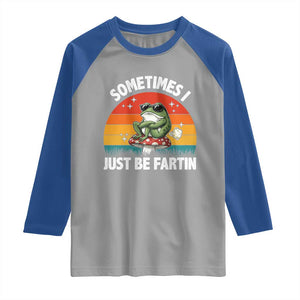 Funny Frog Meme Raglan Shirt Sometimes I Just Be Fartin TS14 Sport Gray Royal Print Your Wear