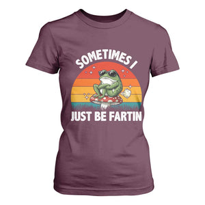 Funny Frog Meme T Shirt For Women Sometimes I Just Be Fartin TS14 Maroon Print Your Wear