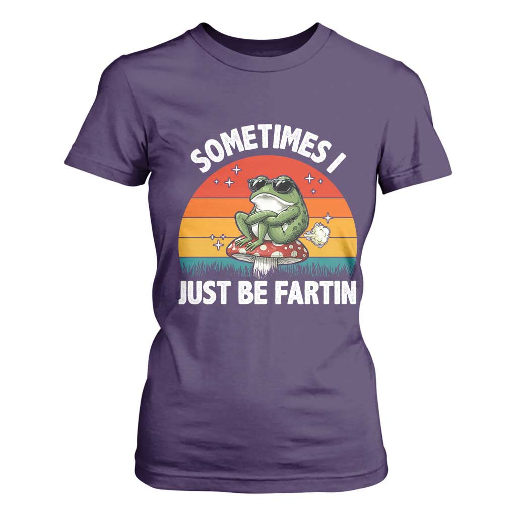 Funny Frog Meme T Shirt For Women Sometimes I Just Be Fartin TS14 Purple Print Your Wear