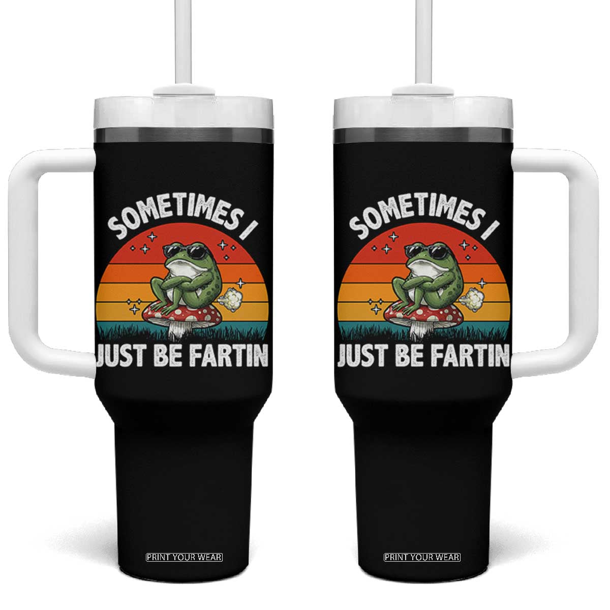 Funny Frog Meme Tumbler With Handle Sometimes I Just Be Fartin TS14 One Size: 40 oz Black Print Your Wear