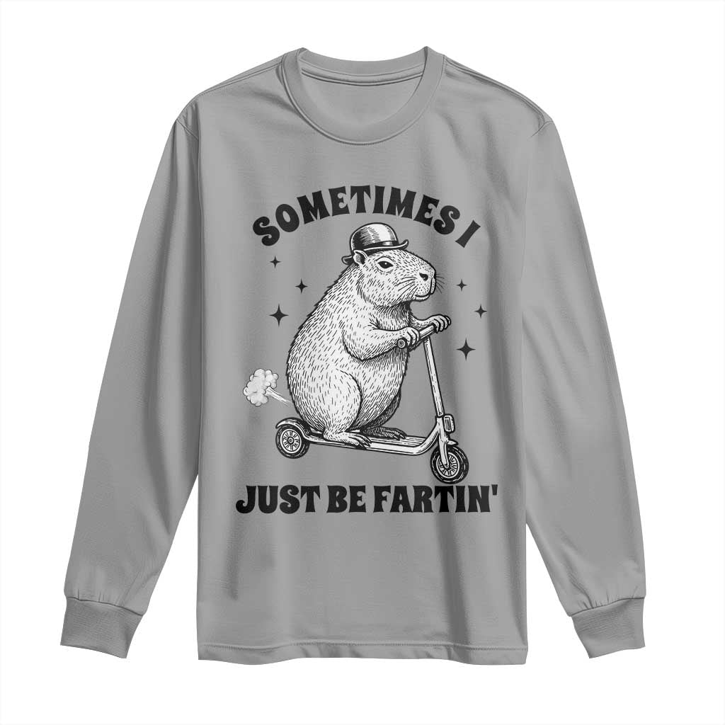 Funny Groundhog Scooter Long Sleeve Shirt Sometimes I Just Be Fartin TS14 Sport Gray Print Your Wear