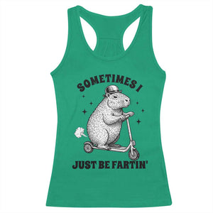 Funny Groundhog Scooter Racerback Tank Top Sometimes I Just Be Fartin TS14 Irish Green Print Your Wear