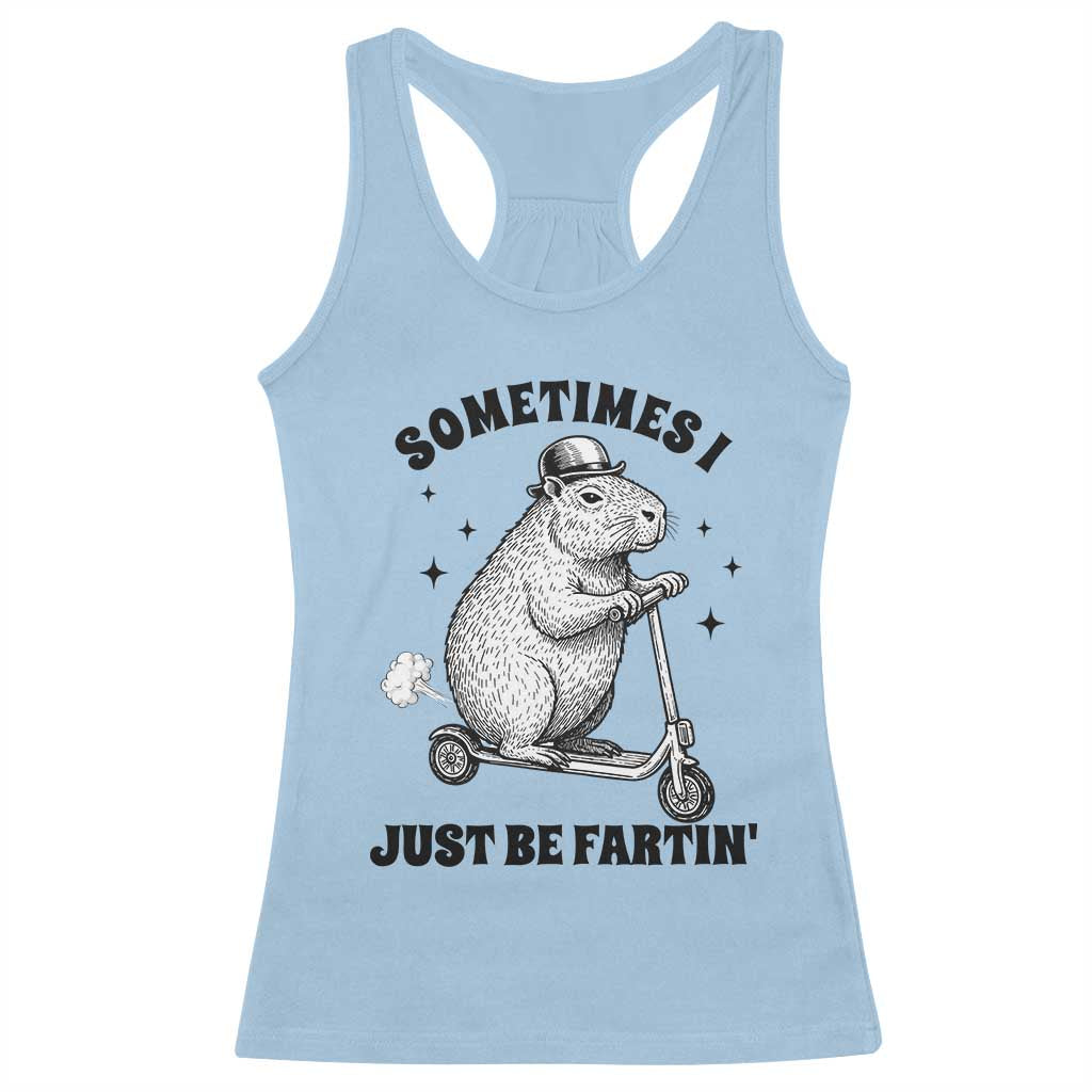 Funny Groundhog Scooter Racerback Tank Top Sometimes I Just Be Fartin TS14 Light Blue Print Your Wear