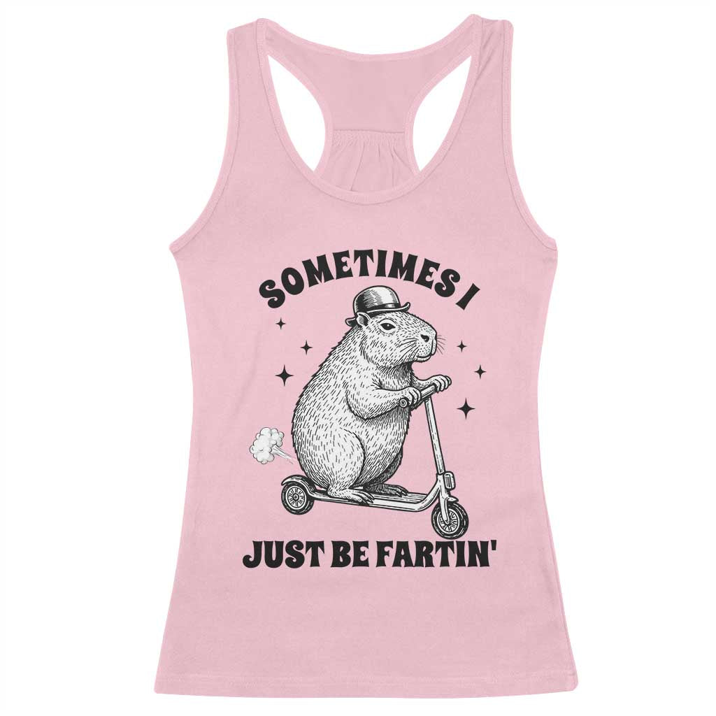 Funny Groundhog Scooter Racerback Tank Top Sometimes I Just Be Fartin TS14 Light Pink Print Your Wear