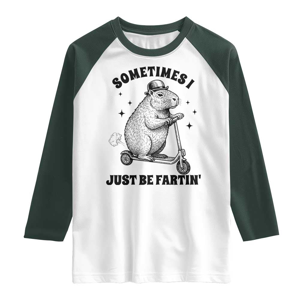 Funny Groundhog Scooter Raglan Shirt Sometimes I Just Be Fartin TS14 White Dark Forest Green Print Your Wear