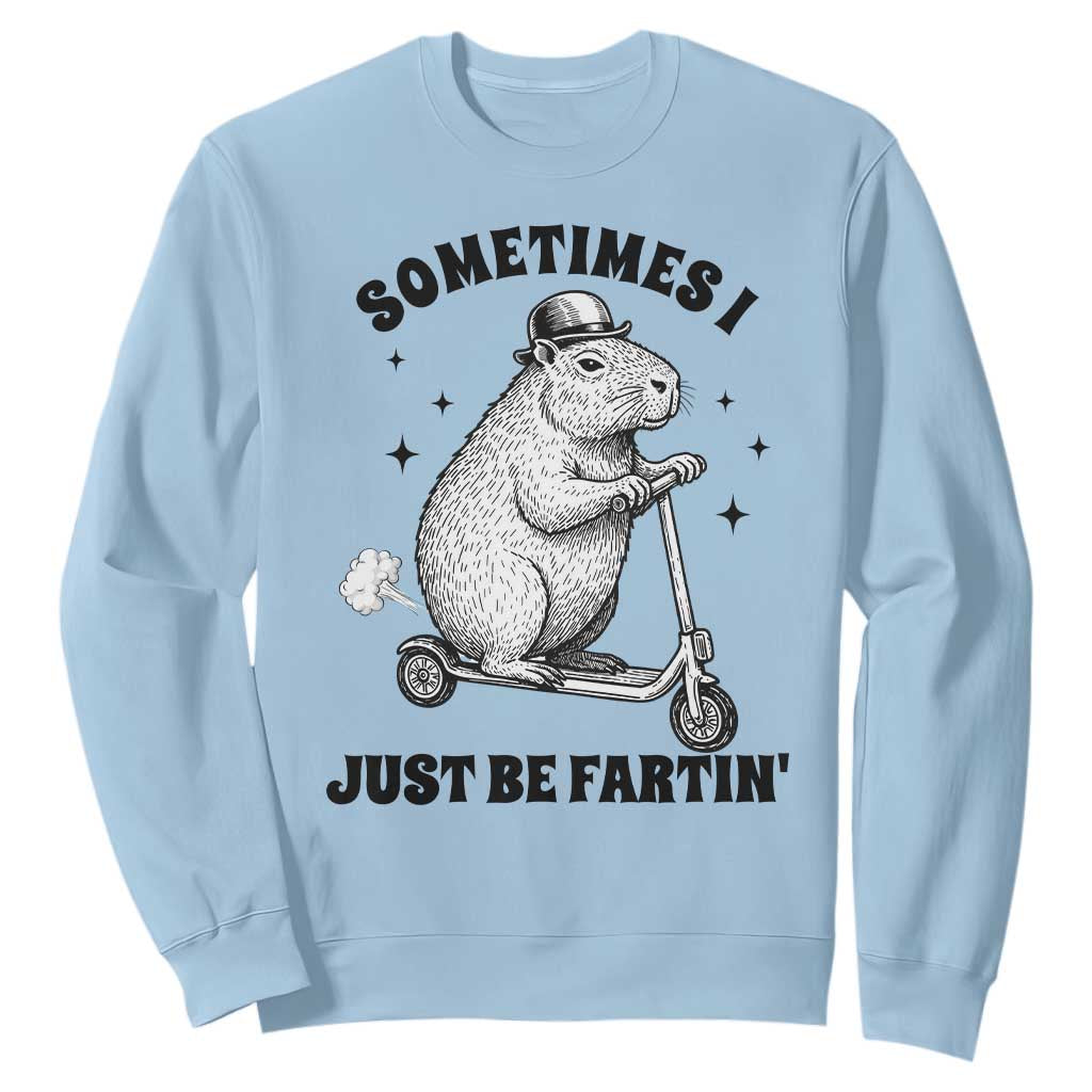 Funny Groundhog Scooter Sweatshirt Sometimes I Just Be Fartin TS14 Light Blue Print Your Wear