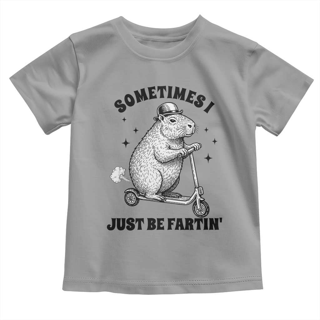 Funny Groundhog Scooter Toddler T Shirt Sometimes I Just Be Fartin TS14 Sport Gray Print Your Wear