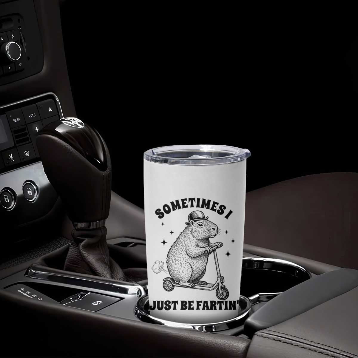 Funny Groundhog Scooter Tumbler Cup Sometimes I Just Be Fartin TS14 Print Your Wear