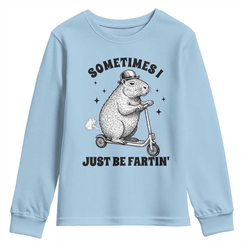 Funny Groundhog Scooter Youth Sweatshirt Sometimes I Just Be Fartin TS14 Light Blue Print Your Wear
