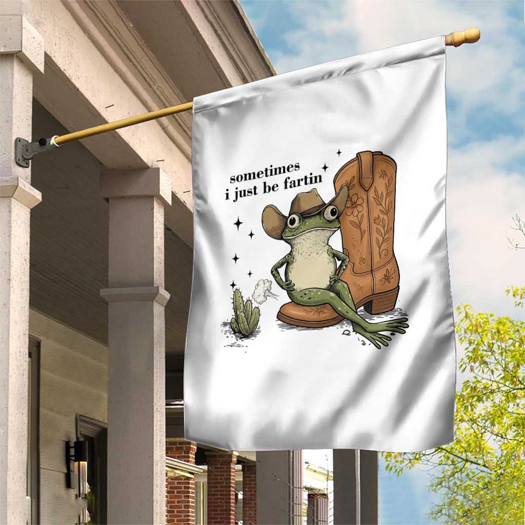 Funny Cowboy Frog Garden Flag Sometimes I Just Be Fartin TS14 Print Your Wear