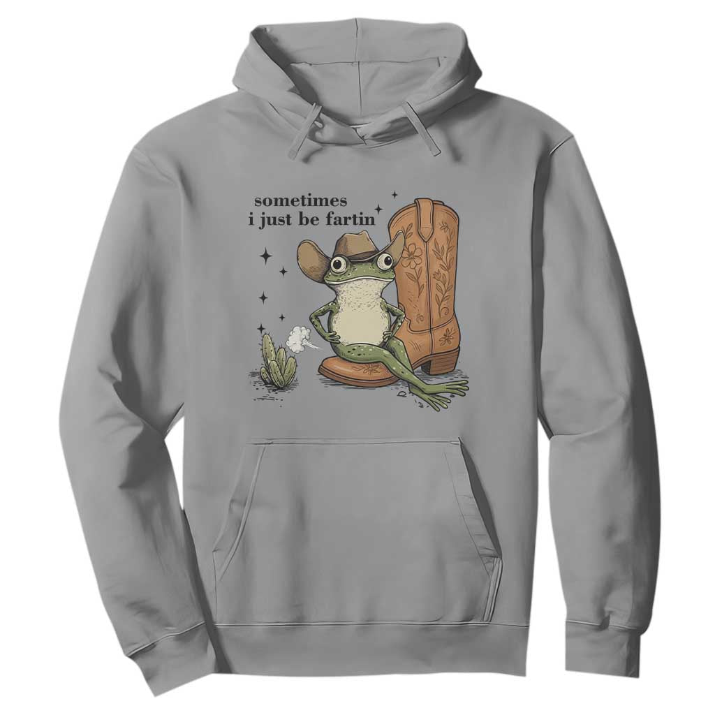 Funny Cowboy Frog Hoodie Sometimes I Just Be Fartin - Print Your Wear