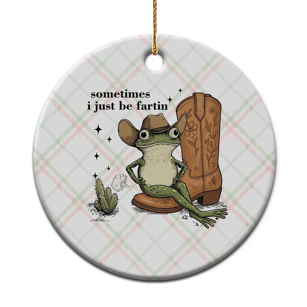 Funny Cowboy Frog Ceramic Ornament Sometimes I Just Be Fartin TS14 1pc Christmas Plaid Print Your Wear