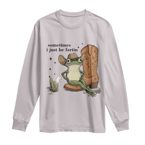 Funny Cowboy Frog Long Sleeve Shirt Sometimes I Just Be Fartin TS14 Ice Gray Print Your Wear