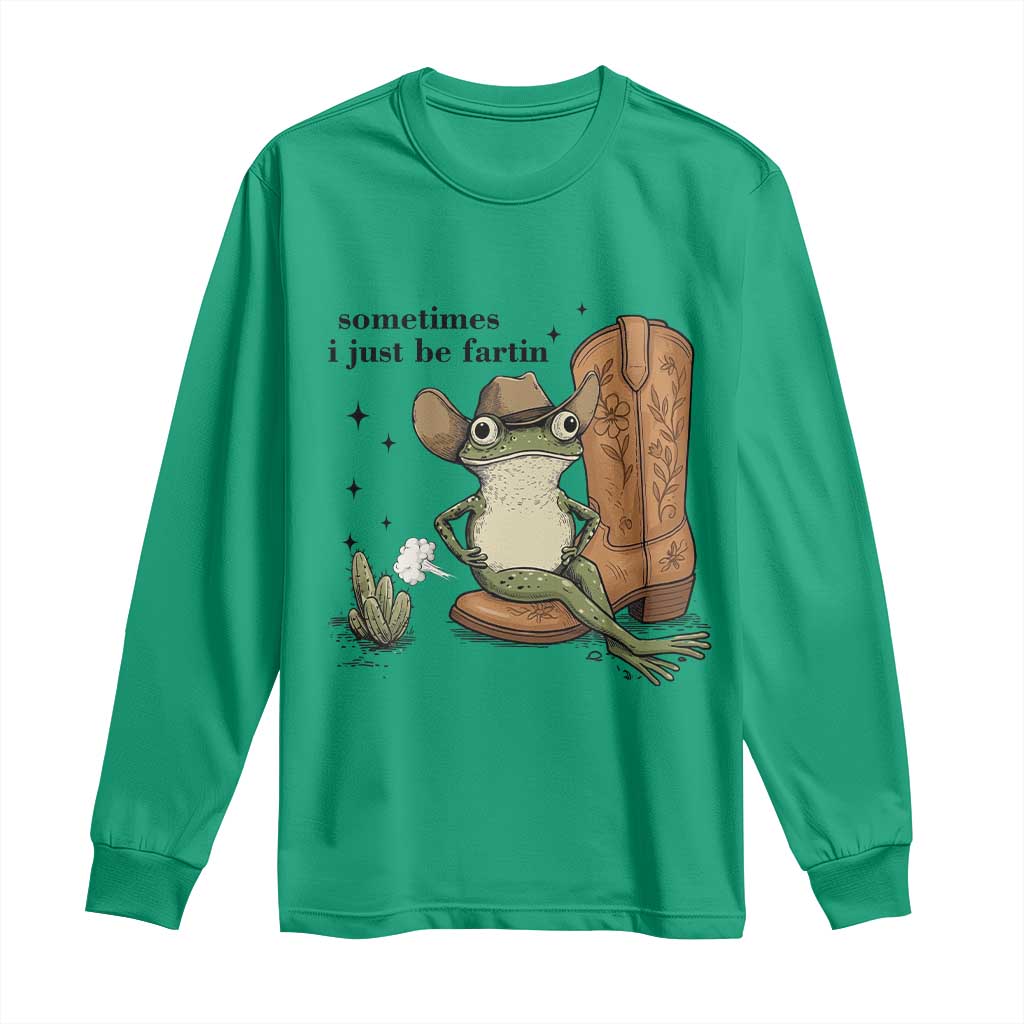 Funny Cowboy Frog Long Sleeve Shirt Sometimes I Just Be Fartin TS14 Irish Green Print Your Wear