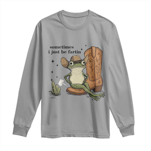Funny Cowboy Frog Long Sleeve Shirt Sometimes I Just Be Fartin TS14 Sport Gray Print Your Wear