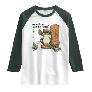 Funny Cowboy Frog Raglan Shirt Sometimes I Just Be Fartin TS14 White Dark Forest Green Print Your Wear
