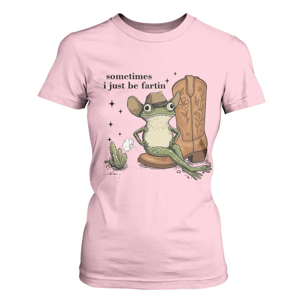 Funny Cowboy Frog T Shirt For Women Sometimes I Just Be Fartin TS14 Light Pink Print Your Wear