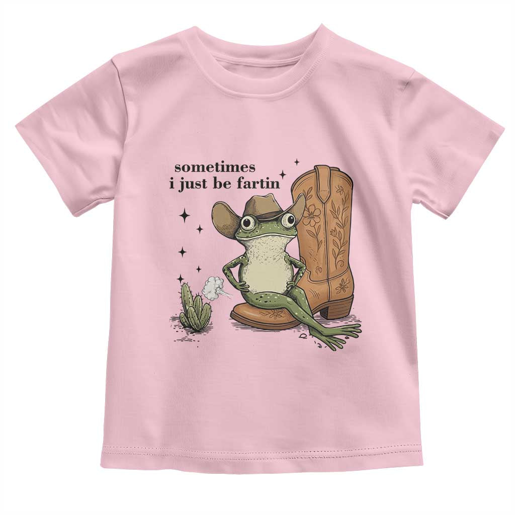 Funny Cowboy Frog Toddler T Shirt Sometimes I Just Be Fartin TS14 Light Pink Print Your Wear