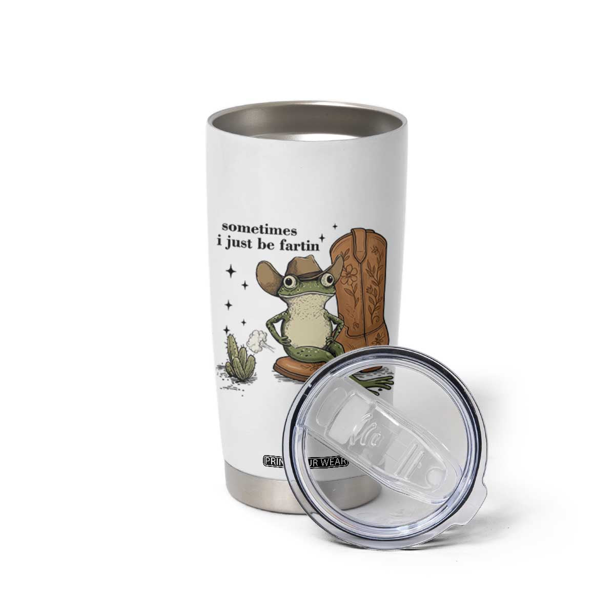 Funny Cowboy Frog Tumbler Cup Sometimes I Just Be Fartin TS14 Print Your Wear