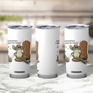 Funny Cowboy Frog Tumbler Cup Sometimes I Just Be Fartin TS14 Print Your Wear