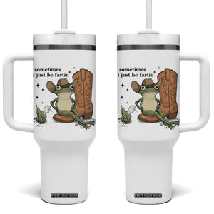 Funny Cowboy Frog Tumbler With Handle Sometimes I Just Be Fartin TS14 One Size: 40 oz White Print Your Wear