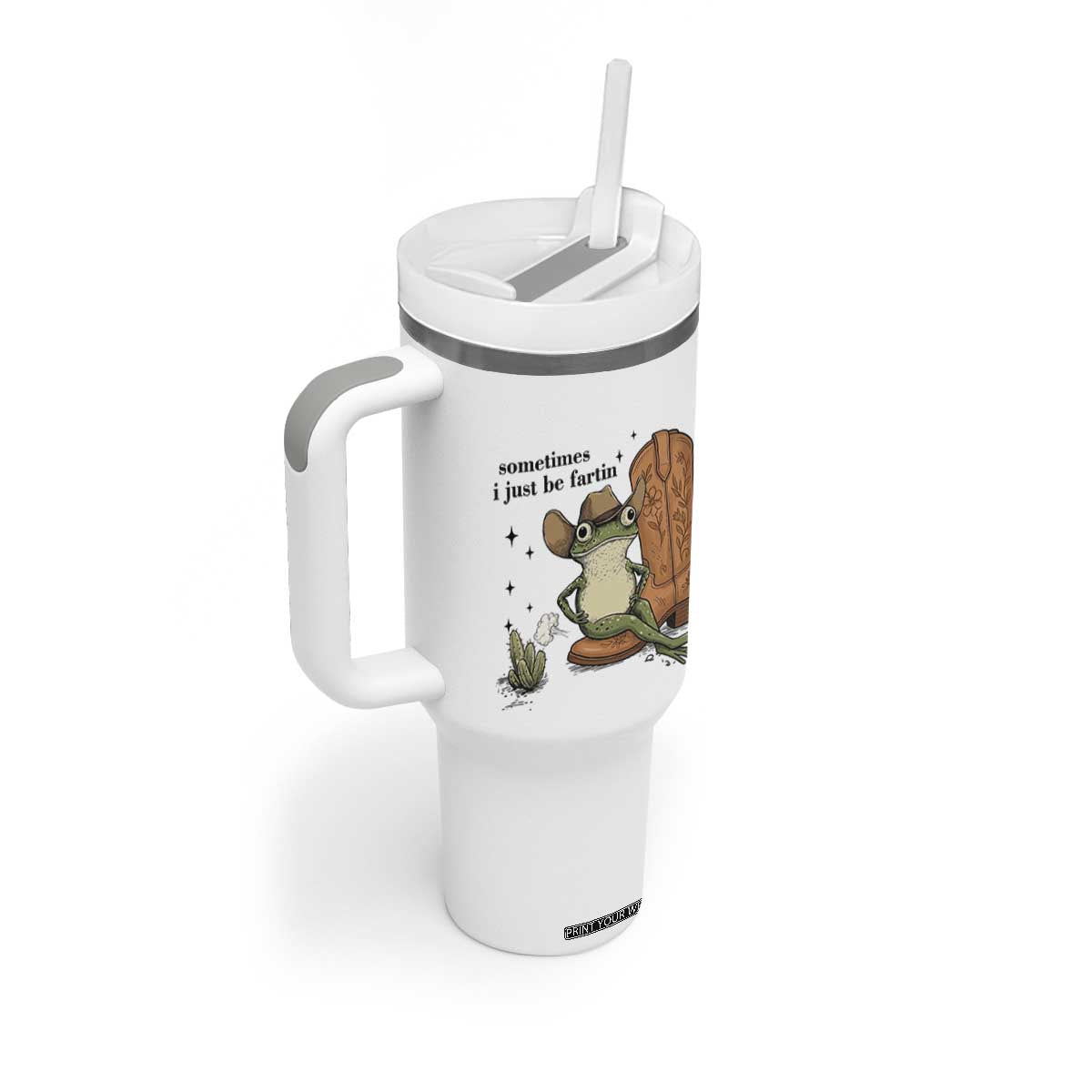 Funny Cowboy Frog Tumbler With Handle Sometimes I Just Be Fartin TS14 Print Your Wear