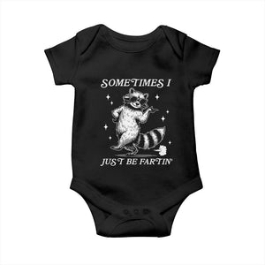 Sometimes I Just Be Fartin Baby Onesie Funny Raccoon Meme TS14 Black Print Your Wear