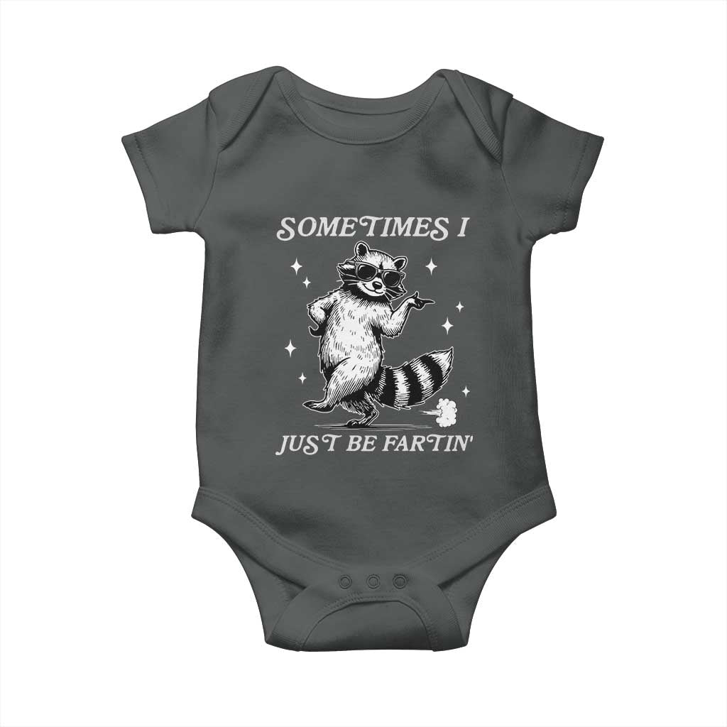 Sometimes I Just Be Fartin Baby Onesie Funny Raccoon Meme TS14 Dark Heather Print Your Wear
