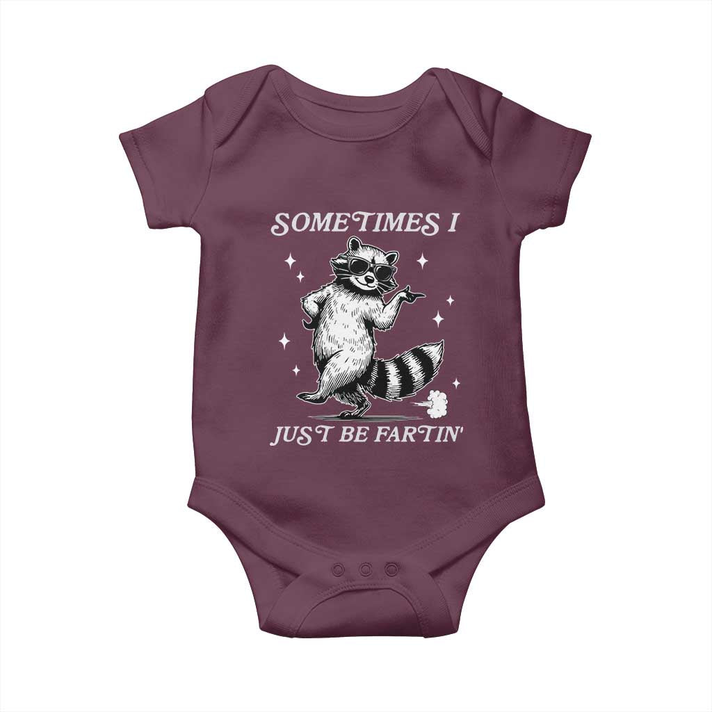 Sometimes I Just Be Fartin Baby Onesie Funny Raccoon Meme TS14 Maroon Print Your Wear