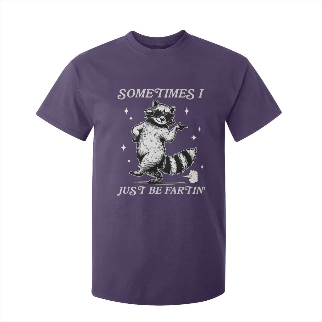 Sometimes I Just Be Fartin T Shirt For Kid Funny Raccoon Meme TS14 Purple Print Your Wear