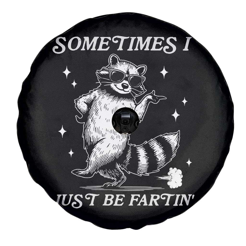 Sometimes I Just Be Fartin Spare Tire Cover Funny Raccoon Meme TS14 Print Your Wear