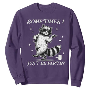 Sometimes I Just Be Fartin Sweatshirt Funny Raccoon Meme TS14 Purple Print Your Wear