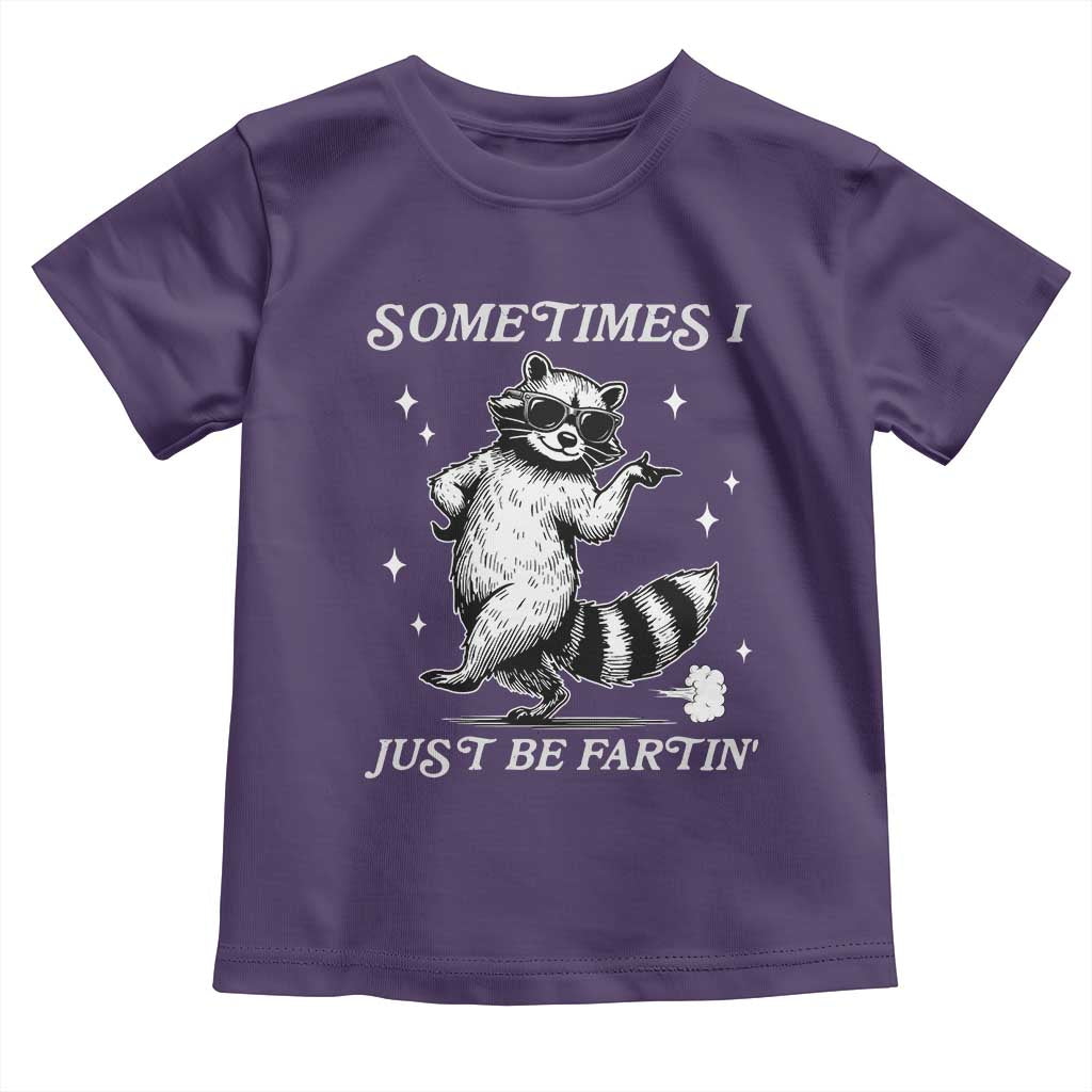 Sometimes I Just Be Fartin Toddler T Shirt Funny Raccoon Meme TS14 Purple Print Your Wear