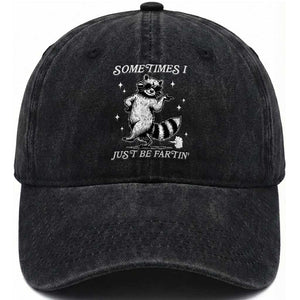 Sometimes I Just Be Fartin Washed Cotton Baseball Cap Funny Raccoon Meme TS14 Washed Cap Universal Fit Black Print Your Wear