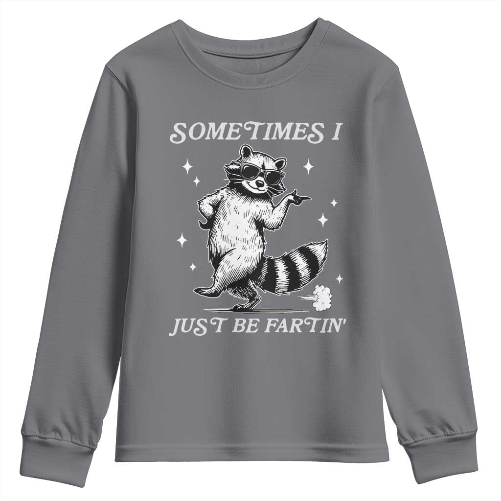 Sometimes I Just Be Fartin Youth Sweatshirt Funny Raccoon Meme TS14 Charcoal Print Your Wear