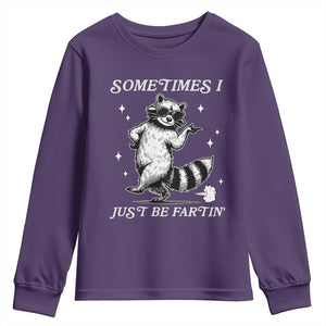 Sometimes I Just Be Fartin Youth Sweatshirt Funny Raccoon Meme TS14 Purple Print Your Wear