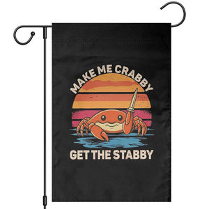 Funny Crab Meme Y2K Garden Flag Make Me Crabby Get The Stabby TS14 Black Print Your Wear