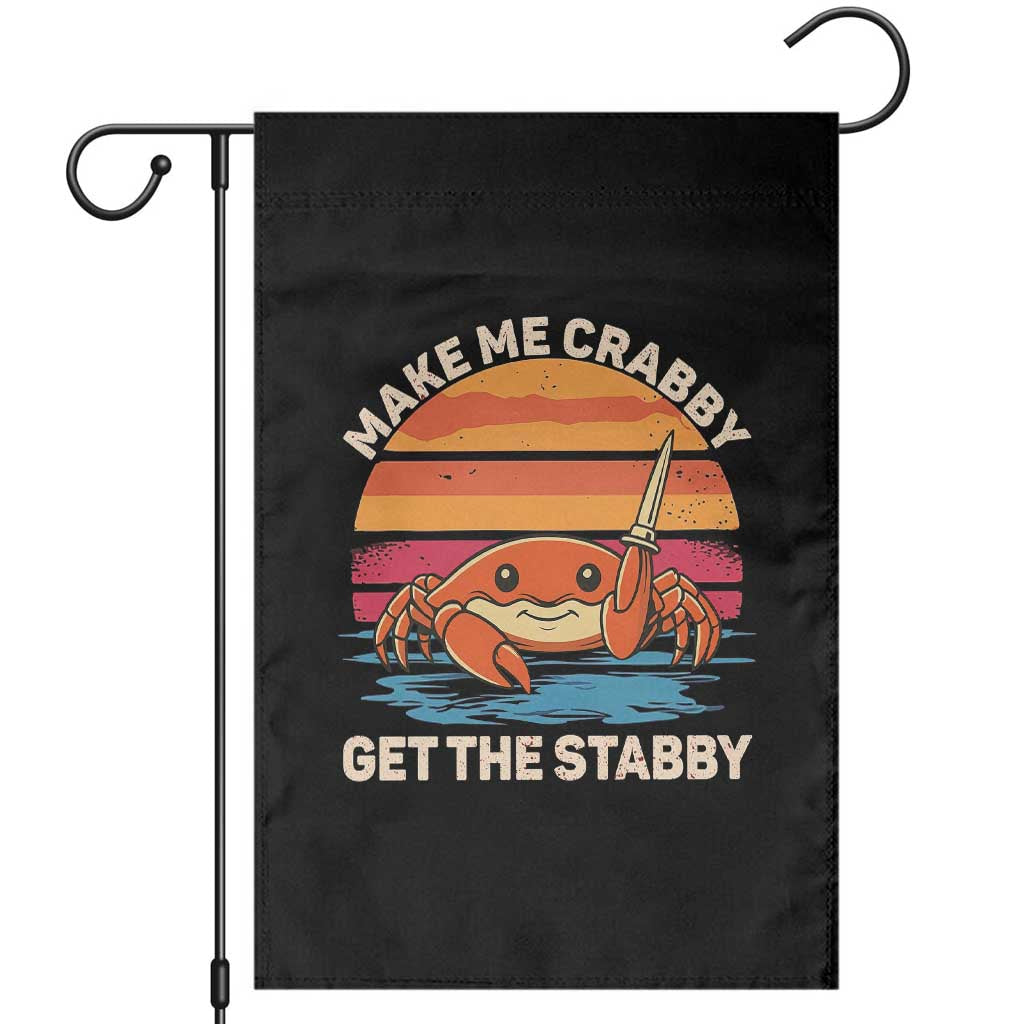 Funny Crab Meme Y2K Garden Flag Make Me Crabby Get The Stabby TS14 Black Print Your Wear