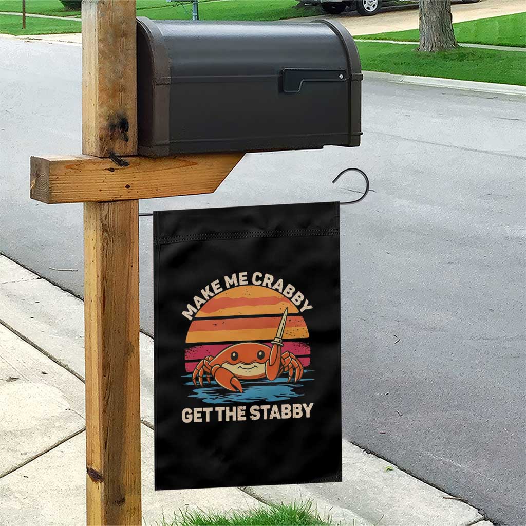 Funny Crab Meme Y2K Garden Flag Make Me Crabby Get The Stabby TS14 Print Your Wear