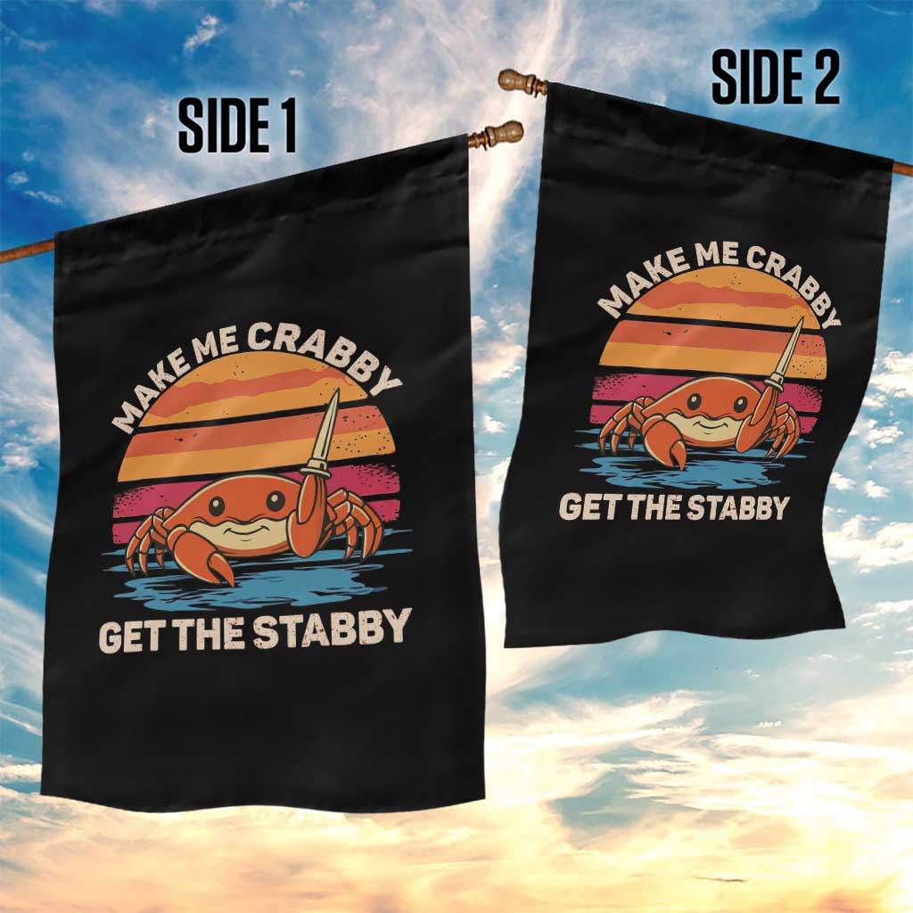 Funny Crab Meme Y2K Garden Flag Make Me Crabby Get The Stabby TS14 Print Your Wear