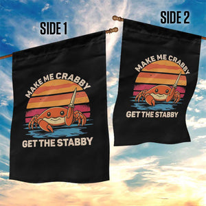 Funny Crab Meme Y2K Garden Flag Make Me Crabby Get The Stabby TS14 Print Your Wear