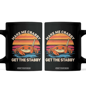 Funny Crab Meme Y2K Coffee Mug Make Me Crabby Get The Stabby TS14 Black Print Your Wear