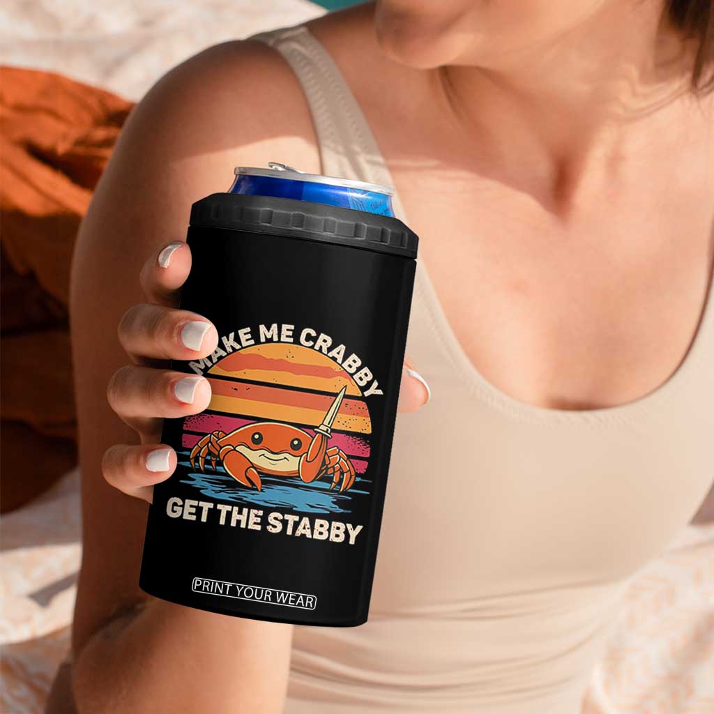 Funny Crab Meme Y2K 4 in 1 Can Cooler Tumbler Make Me Crabby Get The Stabby TS14 Print Your Wear